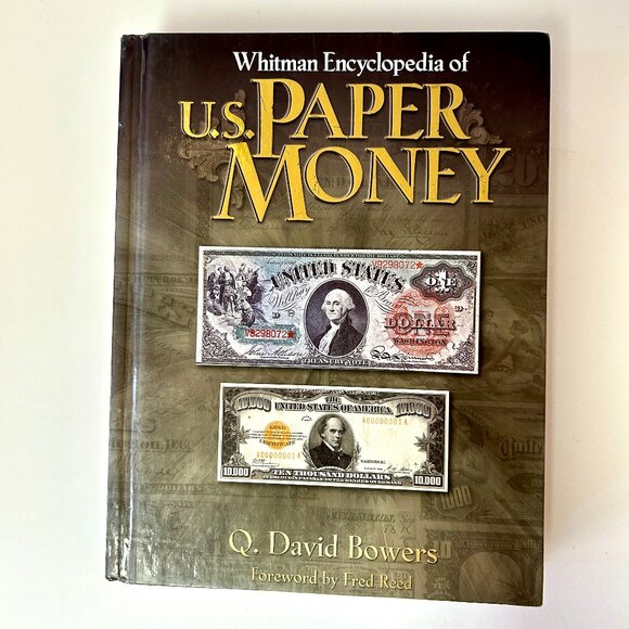 Whitman Encyclopedia of U.S. Paper Money Q. David Bowers Hardcover Book - Picture 1 of 17